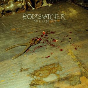 Bodysnatcher - Vile Conduct  CD